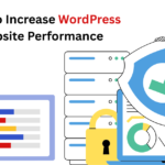 How To Increase WordPress Website Performance